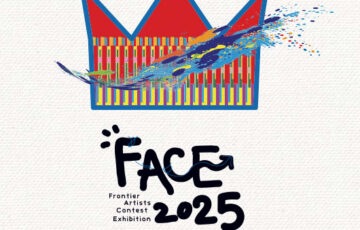 ［全国公募］FACE 2025 作品募集［グランプリ 副賞300万円］